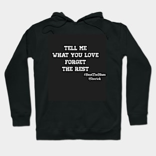 Tell me what you Love Hoodie